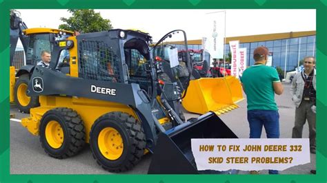 johndeer skid steer|john deere skid steer problems.